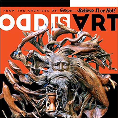Ripley's Odd Is Art (Ripley's Believe It or Not) Hardcover – May 8, 2018